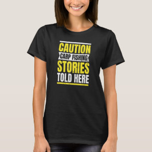 T-shirt Histoires de pêche à la prudence Pêche à la carpe