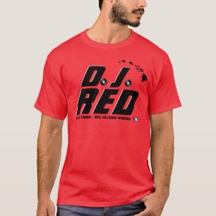 T-shirt Ho Brah..., D.J. RED Official Shirt
