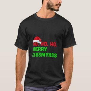 T-shirt Ho Ho Ho Merry Kissmyass Anti Christmas