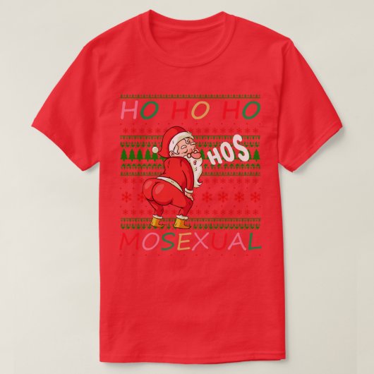 T-shirt Ho Ho Ho Mosex Motif laide moche (Design devant)