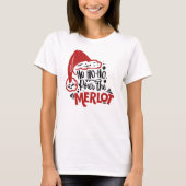 T-shirt Ho Ho Ho Pour le vin Merlot Noël Femmes (Devant)