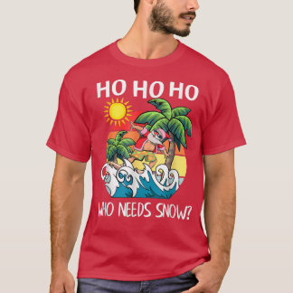 T-shirt Ho Ho Ho Qui A Besoin De Noël Drôle De Neige À Haw