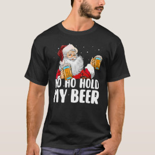 T-shirt Ho Ho Hold My Beer Santa Claus Joyeux Noël 202