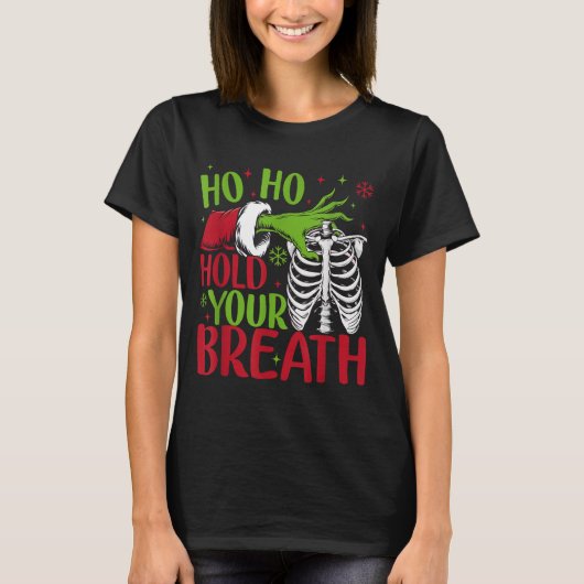 T-shirt Ho Ho Hold Your Breath Soky Christmas Radiology Sk (Devant)