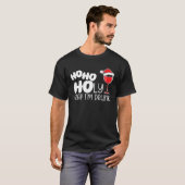 T-shirt Ho Ho Holy Crap Im Vin Drunk Alcool Boire Wom (Devant entier)