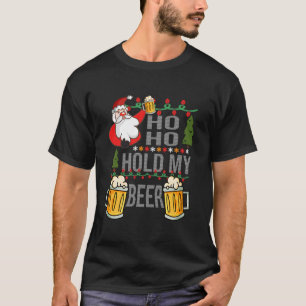 T-shirt Ho Ho Tenez Ma Bière Vilain Noël Drôle Dit Xma