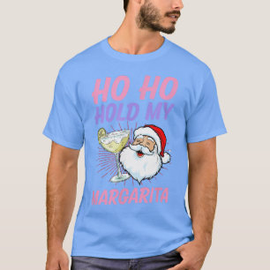 T-shirt Ho Ho Tenir Mon Noël Margarita En Juillet Père Noë