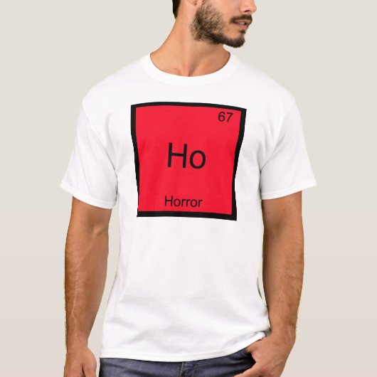 T-shirt Ho - Horror Funny Chemistry Élément Symbole Tee (Devant)