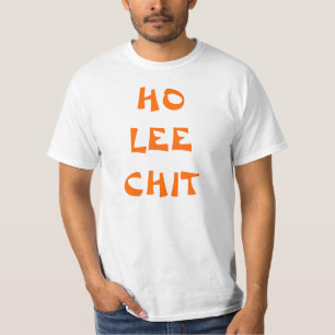 T-shirt "Ho Lee Chit"
