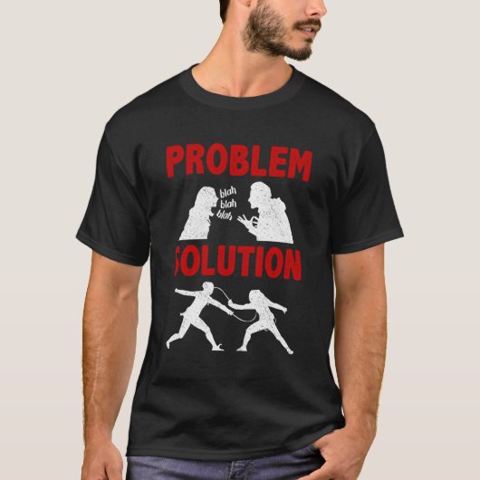 T-shirt Hobby de la solution de problème Fencer de clôture (Devant)