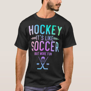 T-shirt Hockey C'est Comme Le Football Mais Plus Amusant H