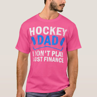T-shirt Hockey Papa Je Ne Joue Pas Je Finance Seulement Le