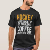 T-shirt Hockey Solves My Problems Coffee Gameday Ice Hoc (Devant)