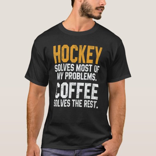T-shirt Hockey Solves My Problems Coffee Gameday Ice Hoc (Devant)
