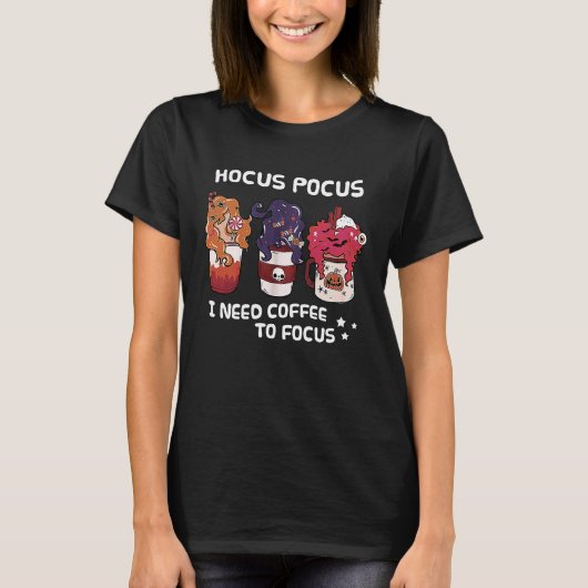 T-shirt Hocus Pocus J'Ai Besoin De Café Pour Concentrer Ha (Devant)