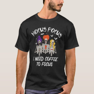 T-shirt Hocus Pocus J'ai besoin de café pour concentrer le