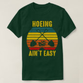 T-shirt Hoeing Ain39t Easy Gardening Tee Funny Retro Garde (Design devant)