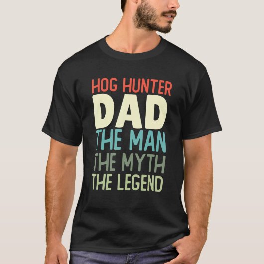 T-shirt Hog Hunter Dad Pig Hunting Huntsman Father Wild B (Devant)