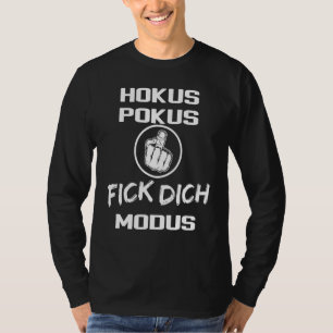 T-shirt Hokus Pokus Fick Dich Modus Middle Finger