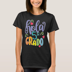 T-shirt Hola 5to Quinto Grado Enseignant espagnol Eq bilin