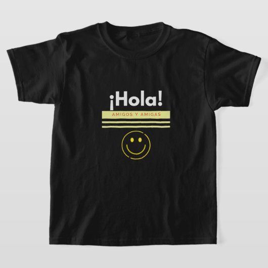 T-SHIRT ¡HOLA! AMIGOS Y AMIGAS (Poser)
