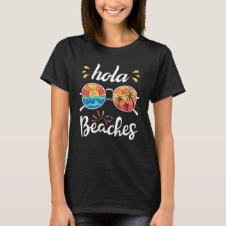 T-shirt Hola Beaches Beach Vacation Summer Tropical Vacat
