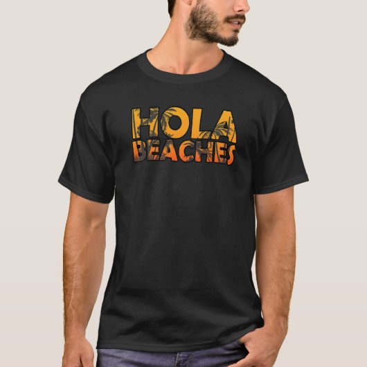 T-shirt Hola Beaches Été Pause Palm Tree Beach Vacatio (Devant)