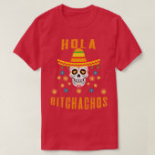 T-shirt Hola Bitchachos (Design devant)
