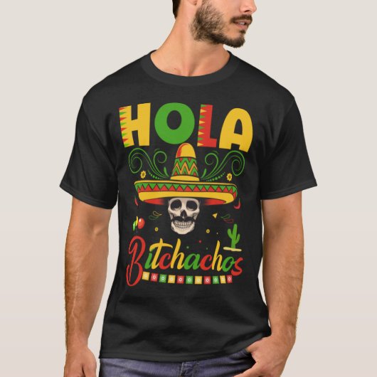T-shirt Hola Bitchachos (Devant)