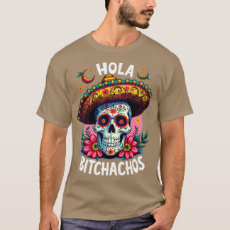 T-shirt hola bitchachos independencia de Mxico 16 de Septi