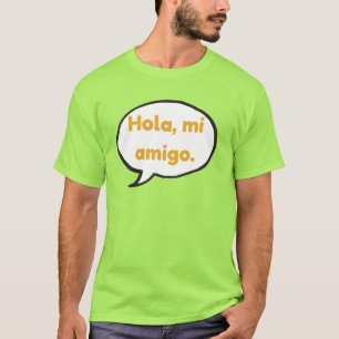 T-shirt Hola, mi amigo