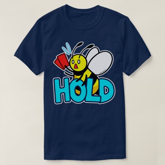 T-shirt Hold Bee (Design devant)