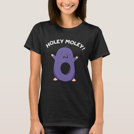 T-shirt Holey Moley Funny Mole Pun Dark BG (Devant)