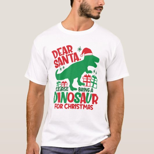 T-shirt Holiday Dear Santa Please Bring A Dinosaur For Chr (Devant)