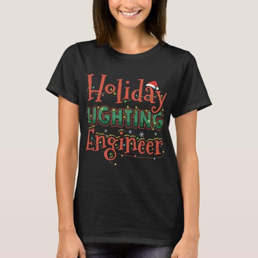 T-shirt Holiday Lighting Engineer Christmas Lights Funny G (Devant)