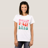 T-shirt Holly Jolly Babe (Devant entier)