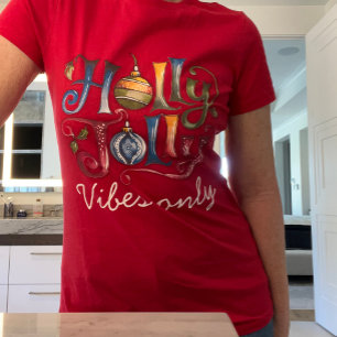 T-shirt Holly Jolly Vibes