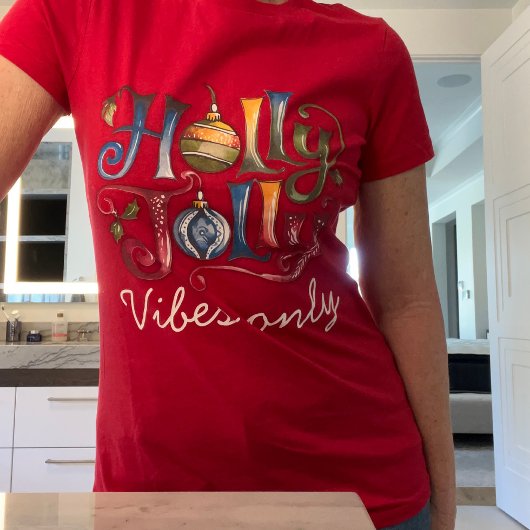 T-shirt Holly Jolly Vibes