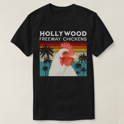 T-shirt Hollywood Freeway Poulets Oiseaux de ville non off (Design devant)