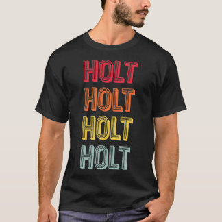T-shirt HOLT Gift Surname Funny Retro Vintage 80s Birthday