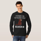 T-shirt Home is where my Beaver is Cute Forest Animal (Devant entier)