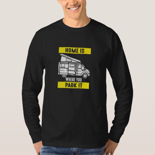 T-shirt Home Is Where You Park It Motorhome Driving  1 (Devant)