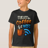 T-shirt Home Office Humor Fueled By Coffee And Wifi Remote (Devant)
