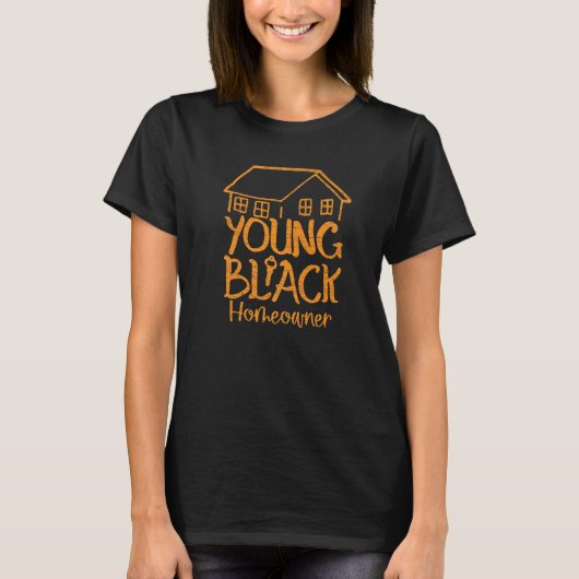 T-shirt Home Owner Young Black Homeowner   (Devant)