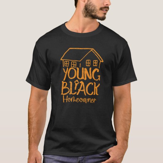 T-shirt Home Owner Young Black Homeowner   (Devant)