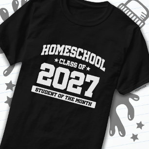 T-shirt Home School Student of the Month Class of 2027