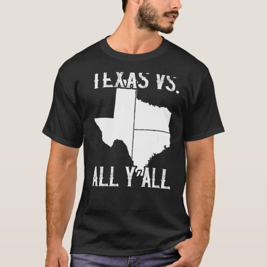 T-shirt Home State Texas Pride Texas Vs All Y'All (Devant)