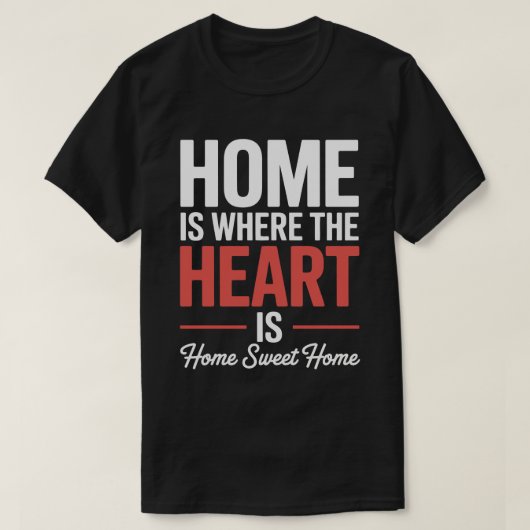 T-shirt Home Sweet Heart Tee (Design devant)