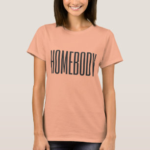 T-shirt Homebody