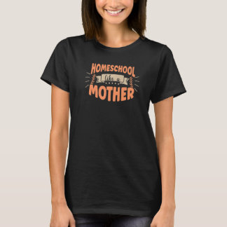 T-shirt Homeschool Like A Mother Home School Virtual Onlin